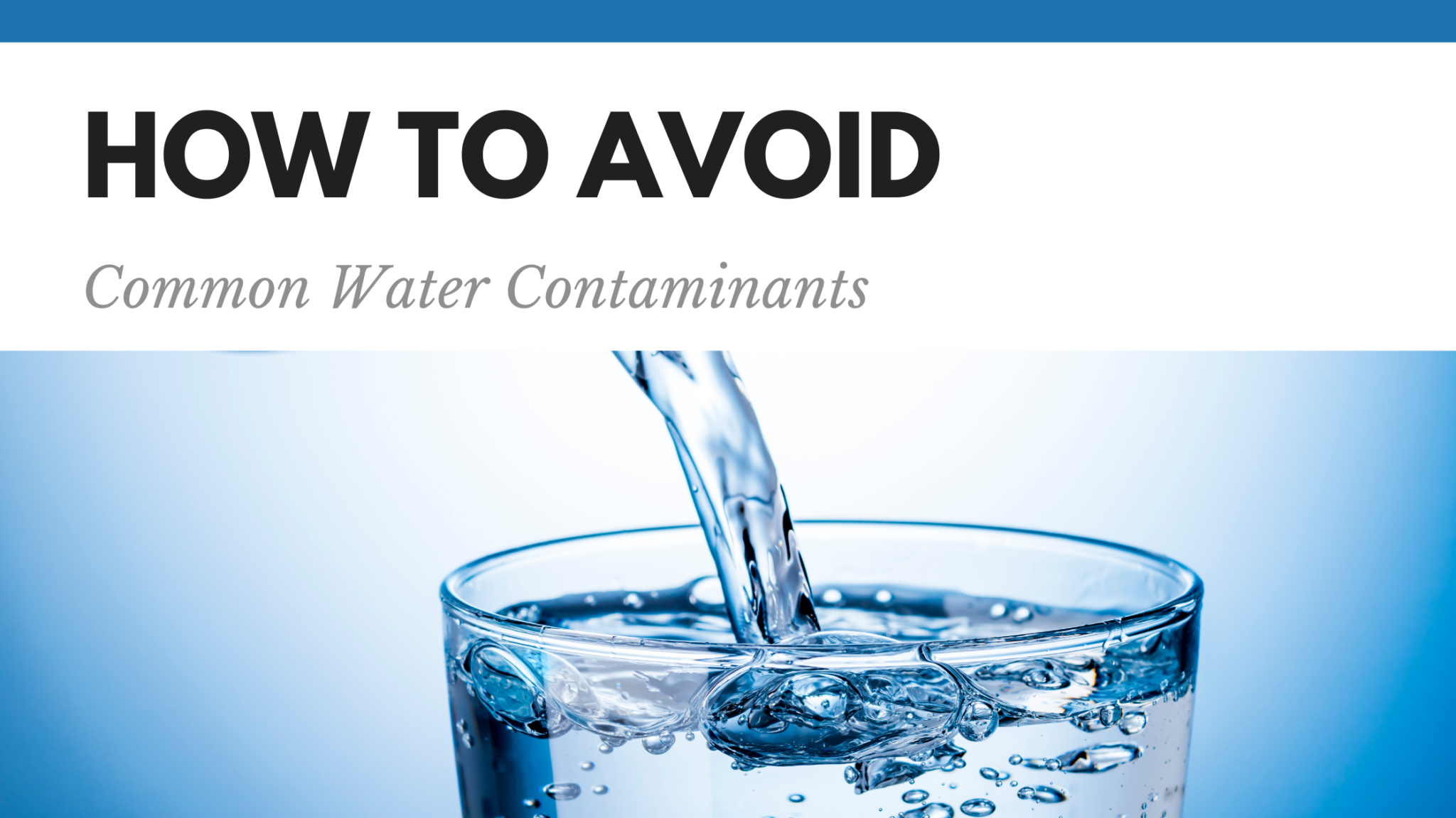 how-to-avoid-common-water-contaminants-water-in-california